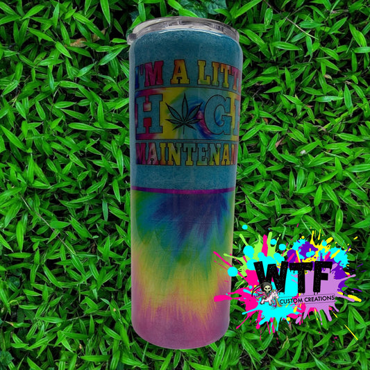 High Maintenance Tie-Dye 20oz